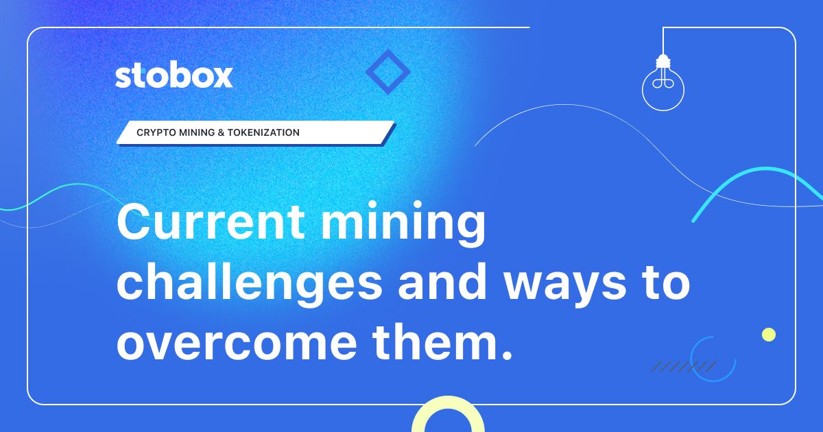 Current mining challenges and ways to overcome them.