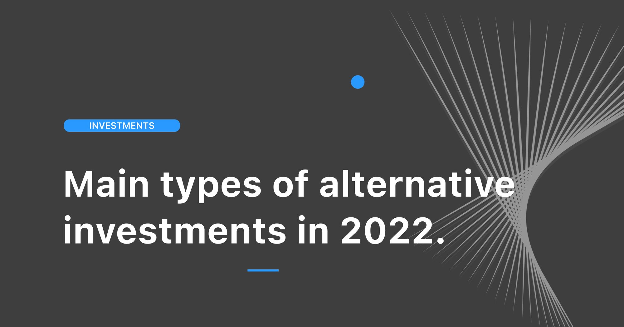 Main types of alternative investments in 2022.
