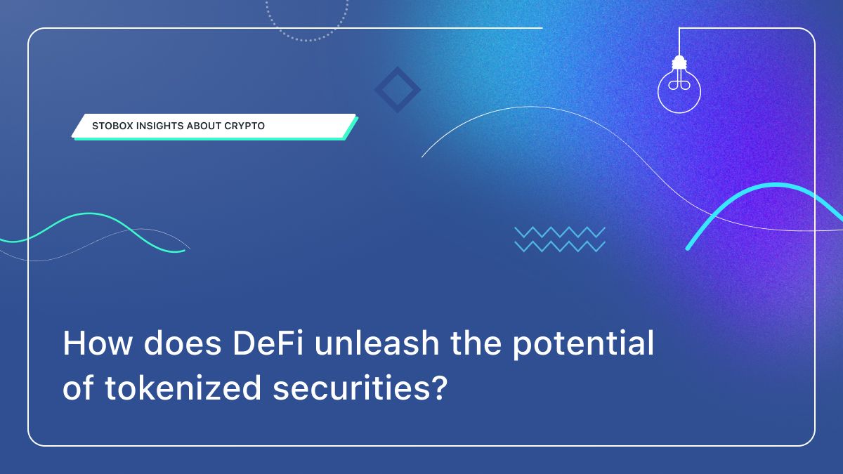 How does DeFi unleash the potential of tokenized securities?