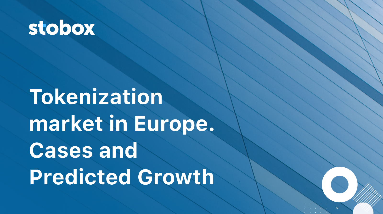 Tokenization market in Europe. Cases and Predicted Growth