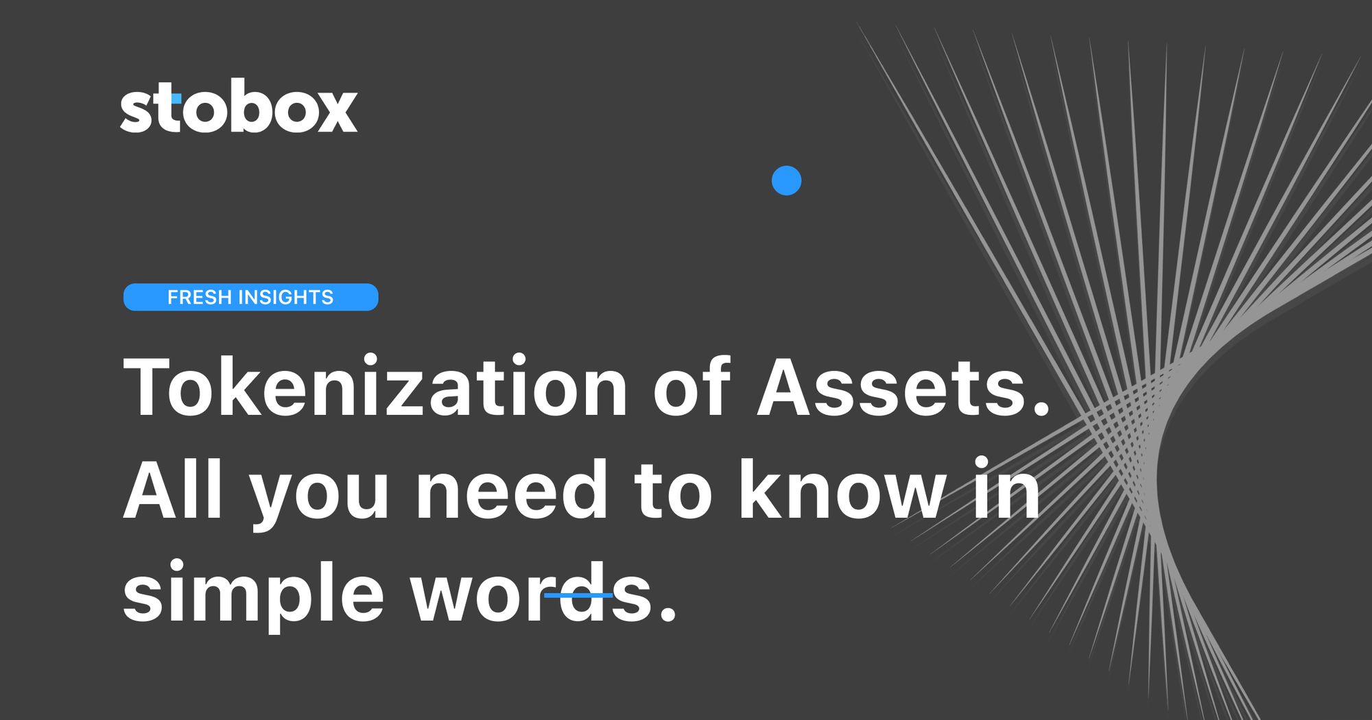 Tokenization of Assets. All you need to know in simple words.