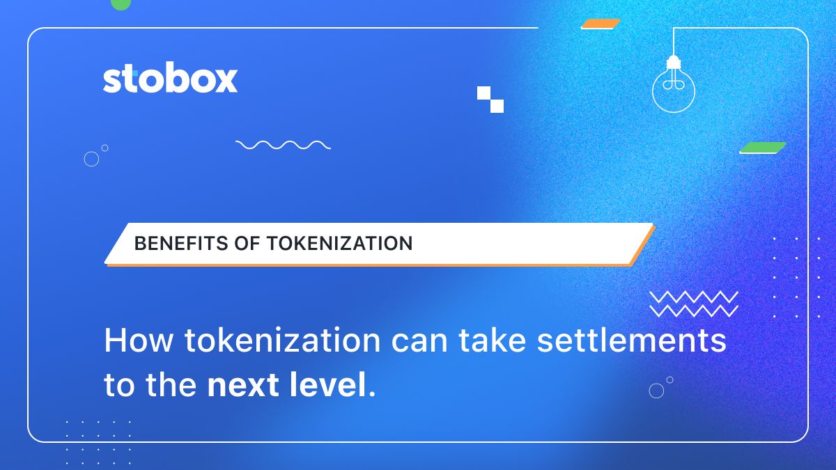 How tokenization can take settlements to the next level.