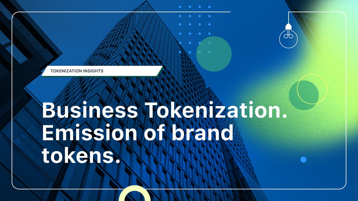 Emission of brand tokens as part of business tokenization.