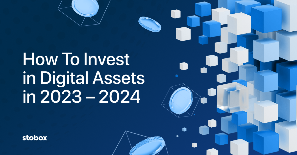 How to Invest in Digital Assets in 2023-2024