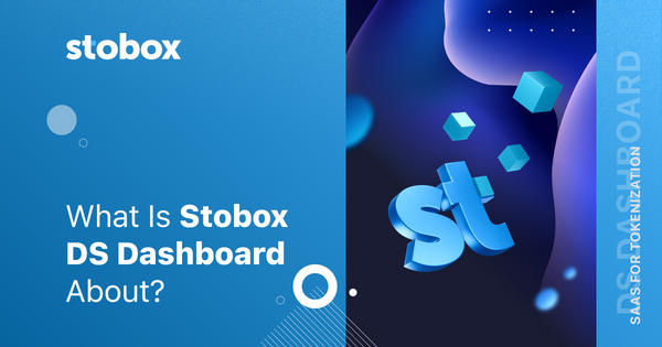 What is Stobox DS Dashboard about? Why is it revolutionizing?