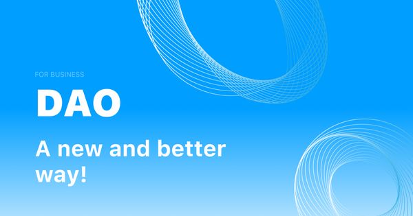 DAO! A new and better way to consolidate people thanks to blockchain.