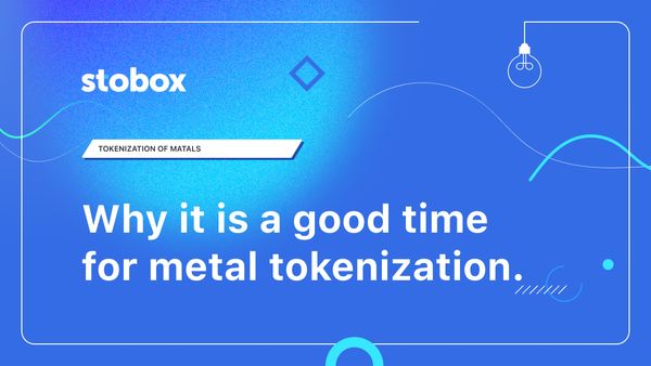 Why it is a good time for metal tokenization.