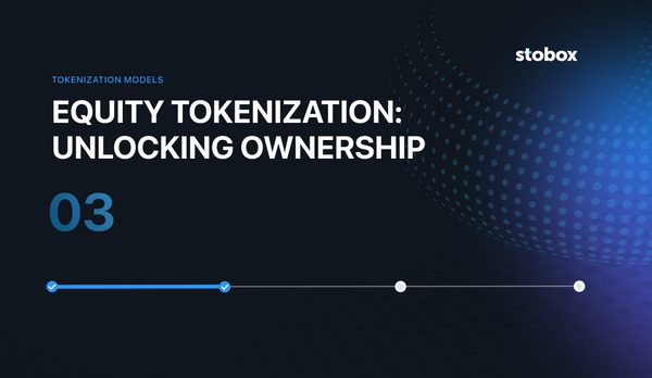 Equity Tokenization: Unlocking Ownership