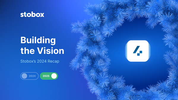 Building the Vision - Stobox’s 2024 Recap